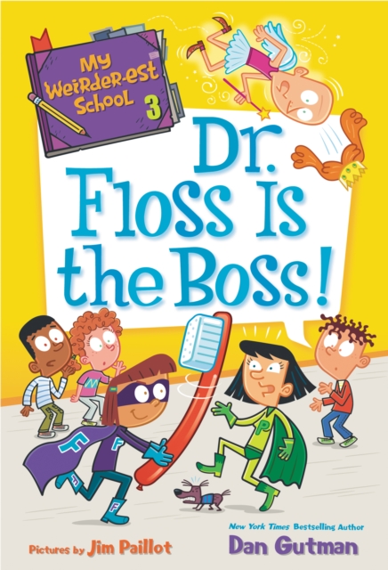 My Weirder-est School #3: Dr. Floss Is the Boss!, EPUB eBook