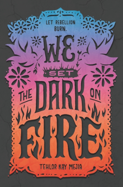 We Set the Dark on Fire, Paperback / softback Book