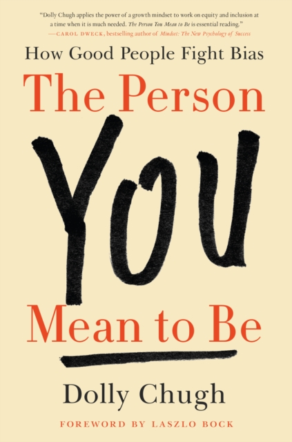 The Person You Mean to Be : How Good People Fight Bias, EPUB eBook