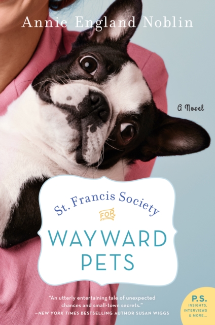 St. Francis Society for Wayward Pets : A Novel, EPUB eBook