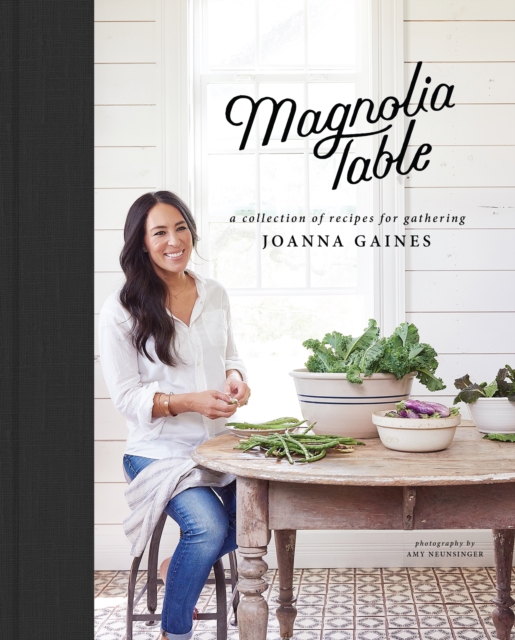 Magnolia Table : A Collection of Recipes for Gathering, EPUB eBook