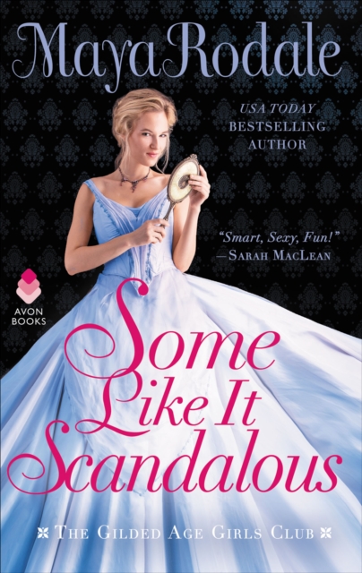 Some Like It Scandalous : The Gilded Age Girls Club, EPUB eBook