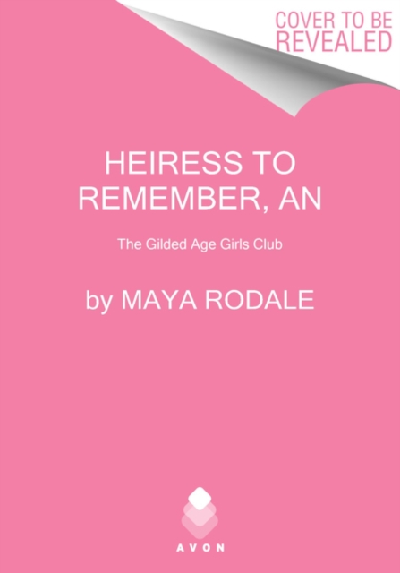 An Heiress to Remember : The Gilded Age Girls Club, Paperback / softback Book