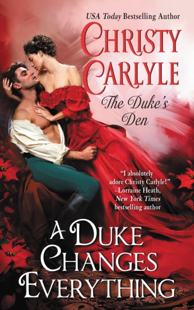 A Duke Changes Everything : The Duke's Den, EPUB eBook
