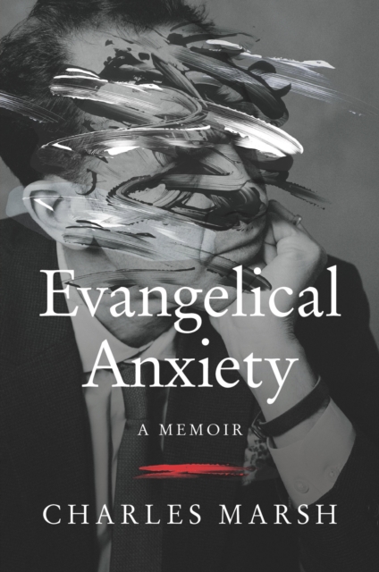Evangelical Anxiety : A Memoir, EPUB eBook