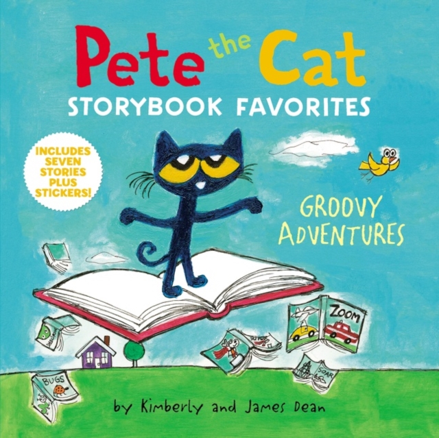 Pete the Cat Storybook Favorites: Groovy Adventures, Hardback Book