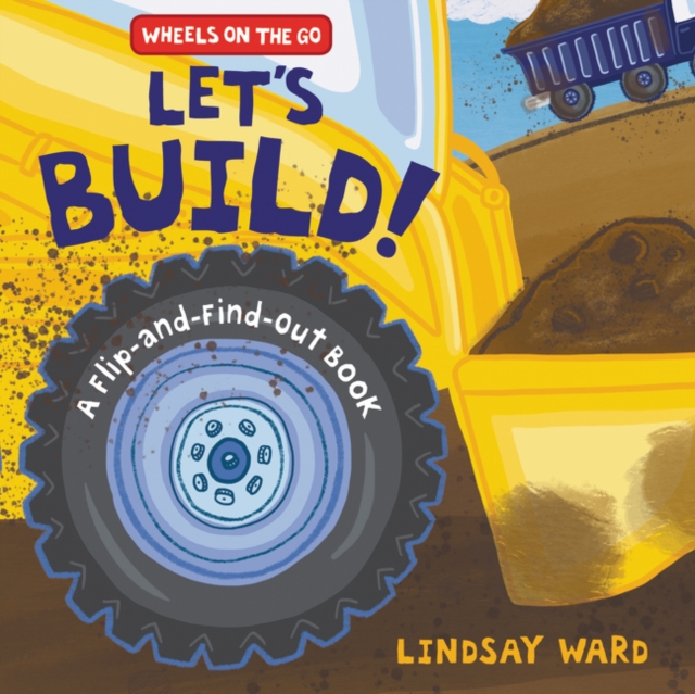 Let's Build! : A Flip-and-Find-Out Book, Board book Book