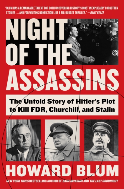 Night of the Assassins : The Untold Story of Hitler's Plot to Kill FDR, Churchill, and Stalin, EPUB eBook