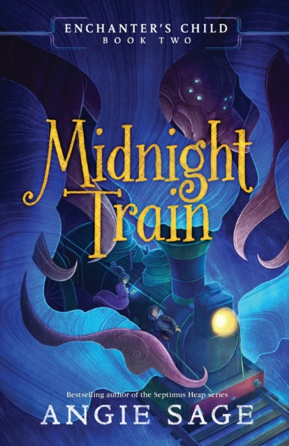 Enchanter's Child, Book Two: Midnight Train, Paperback / softback Book