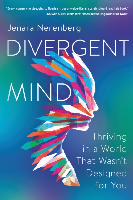 Divergent Mind : Thriving in a World That Wasn't Designed for You, EPUB eBook