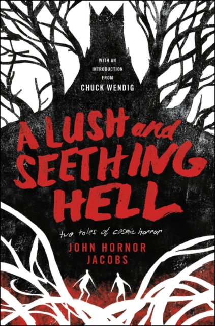 A Lush and Seething Hell : Two Tales of Cosmic Horror, Hardback Book