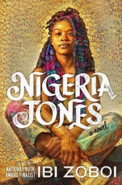 Nigeria Jones : A Novel, Hardback Book