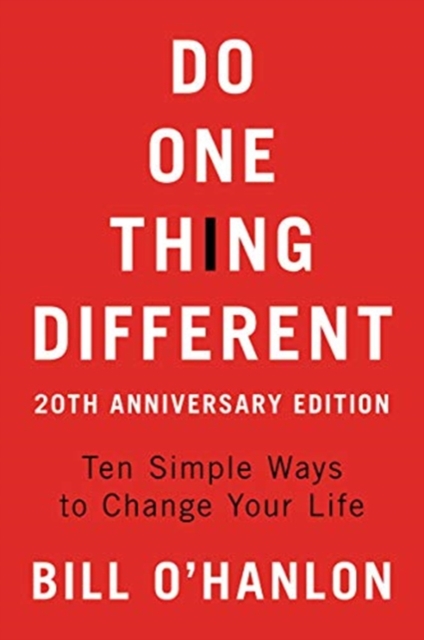 Do One Thing Different, 20th Anniversary Edition : Ten Simple Ways to Change Your Life, Paperback / softback Book