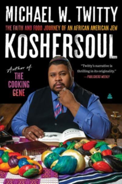Koshersoul : The Faith and Food Journey of an African American Jew, Paperback / softback Book