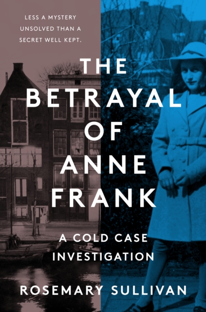 The Betrayal of Anne Frank : An Investigation, EPUB eBook
