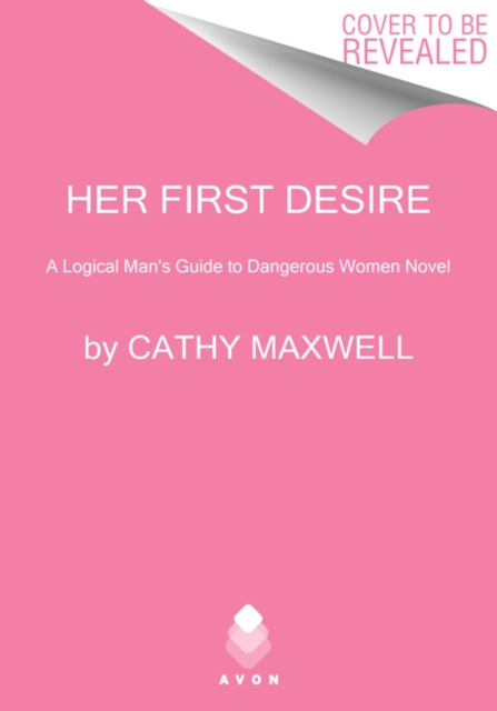 Her First Desire : A Logical Man's Guide to Dangerous Women Novel, Paperback / softback Book