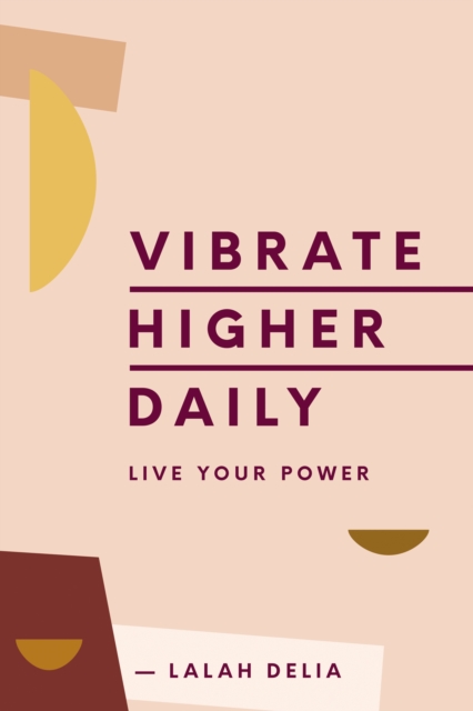 Vibrate Higher Daily : Live Your Power, EPUB eBook