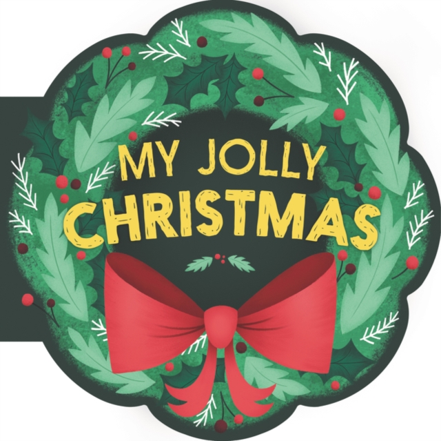 My Jolly Christmas : A Christmas Holiday Book for Kids, Board book Book