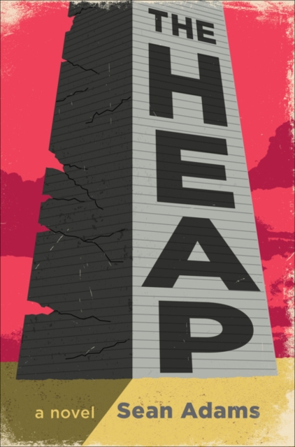 The Heap : A Novel, EPUB eBook