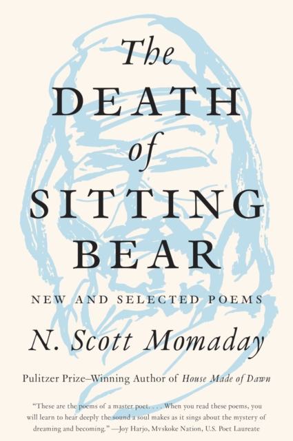 The Death of Sitting Bear : New and Selected Poems, EPUB eBook