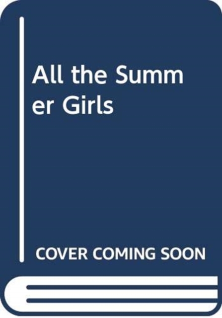 All the Summer Girls, Paperback / softback Book
