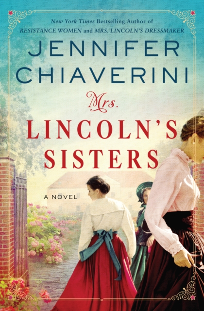 Mrs. Lincoln's Sisters : A Novel, EPUB eBook