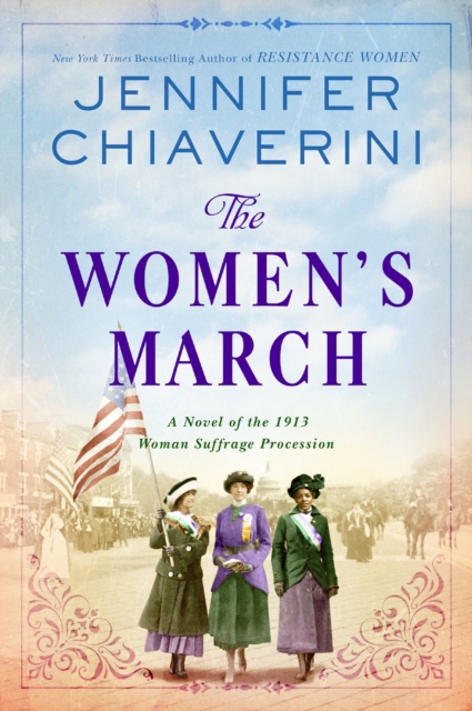 The Women's March : A Novel of the 1913 Woman Suffrage Procession, EPUB eBook