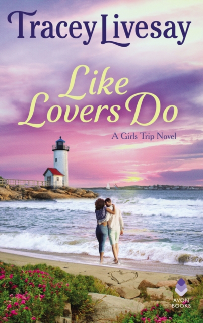 Like Lovers Do : A Girls Trip Novel, Paperback / softback Book
