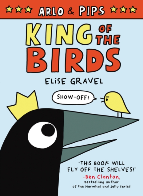 Arlo & Pips: King of the Birds, Hardback Book