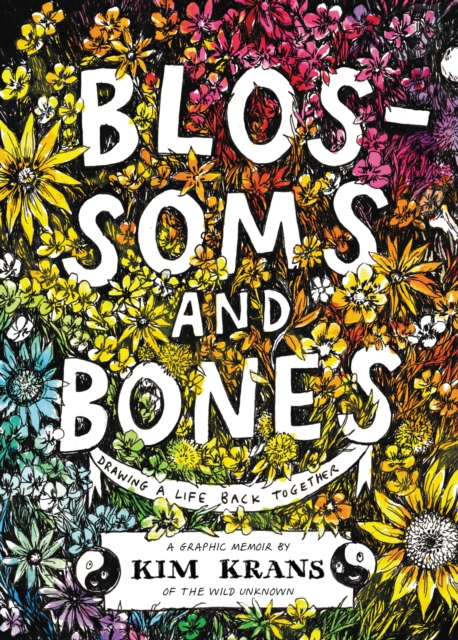 Blossoms and Bones : Drawing a Life Back Together, EPUB eBook