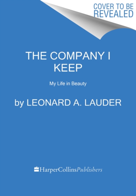 The Company I Keep : My Life in Beauty, Hardback Book