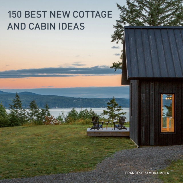 150 Best New Cottage and Cabin Ideas, EPUB eBook