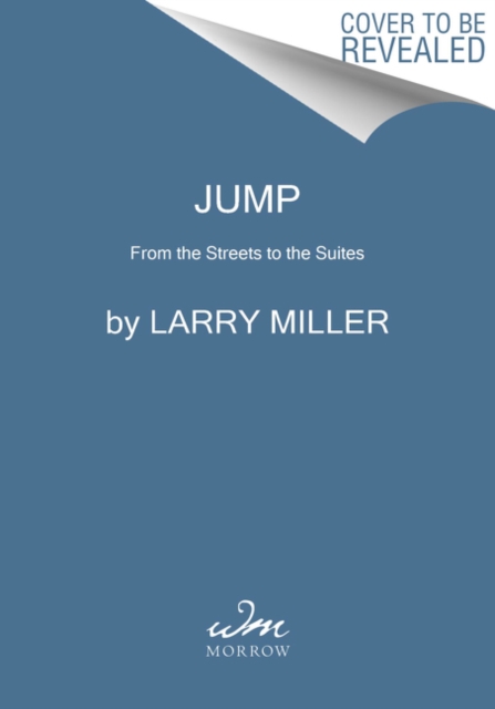Jump : My Secret Journey from the Streets to the Boardroom, Hardback Book