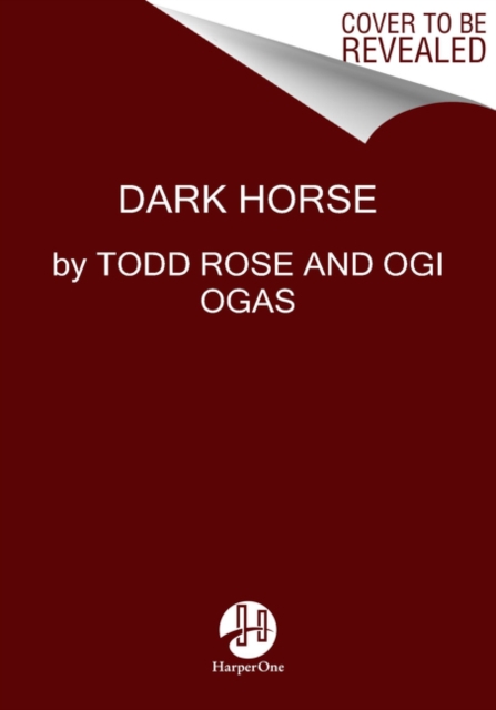 Dark Horse : Achieving Success Through the Pursuit of Fulfillment, Paperback / softback Book