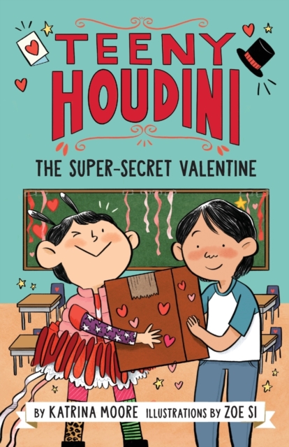 Teeny Houdini #2: The Super-Secret Valentine, Paperback / softback Book