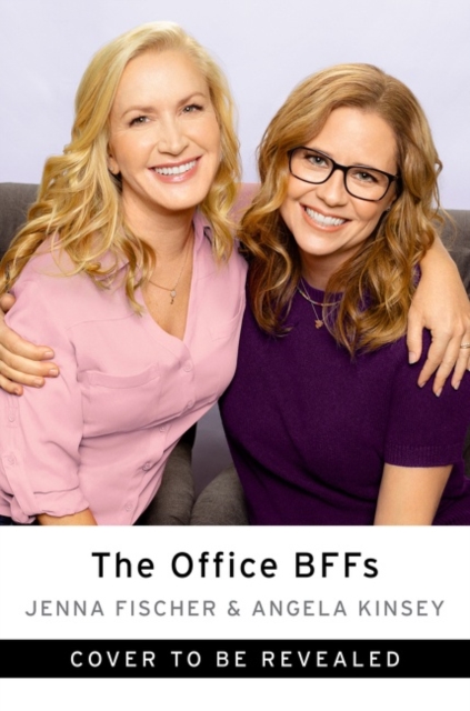 The Office BFFs : Tales of The Office from Two Best Friends Who Were There, Hardback Book