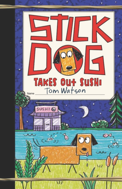 Stick Dog Takes Out Sushi, EPUB eBook