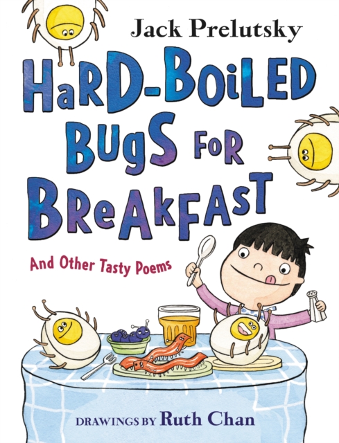 Hard-Boiled Bugs for Breakfast : And Other Tasty Poems, EPUB eBook