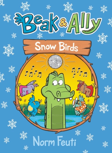 Beak & Ally #4: Snow Birds, Hardback Book