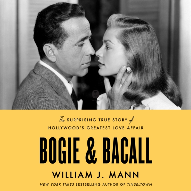 Bogie & Bacall : The Surprising True Story of Hollywood’s Greatest Love Affair, eAudiobook MP3 eaudioBook