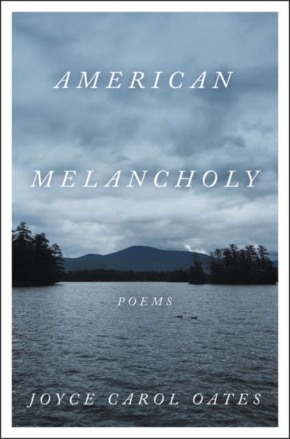 American Melancholy : Poems, Hardback Book