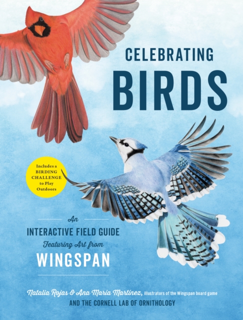 Celebrating Birds : An Interactive Field Guide Featuring Art from Wingspan, EPUB eBook