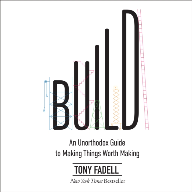 Build : An Unorthodox Guide to Making Things Worth Making, eAudiobook MP3 eaudioBook