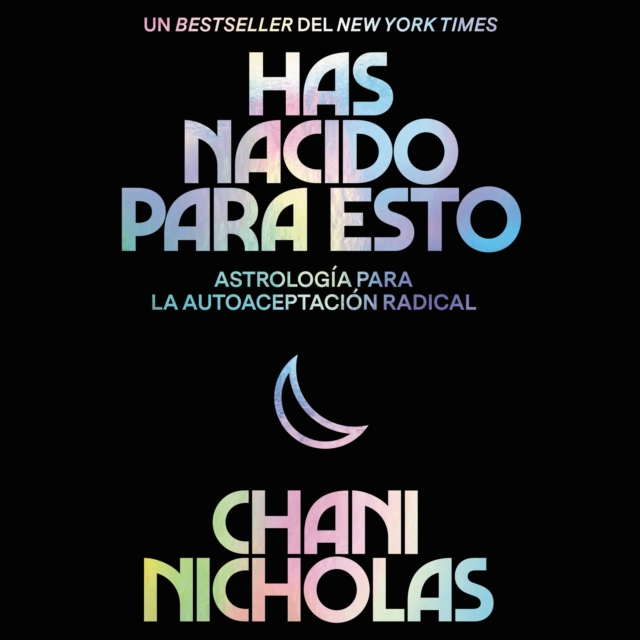 You Were Born for This \ Has Nacido Para Esto (Spanish Edition) : Astrologia para la autoaceptacion radical, eAudiobook MP3 eaudioBook