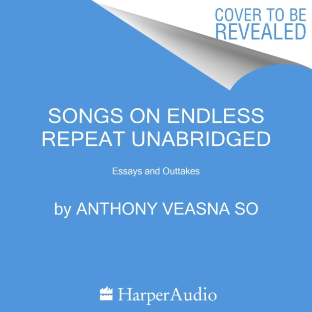 Songs on Endless Repeat : Essays and Outtakes, eAudiobook MP3 eaudioBook