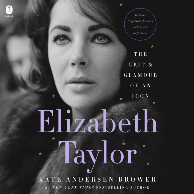 Elizabeth Taylor : The Grit & Glamour of an Icon, eAudiobook MP3 eaudioBook
