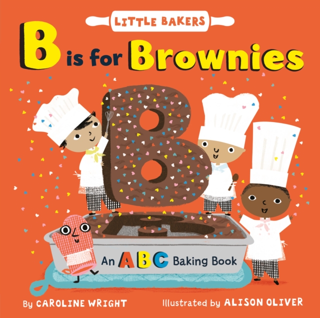 B Is for Brownies: An ABC Baking Book, Board book Book