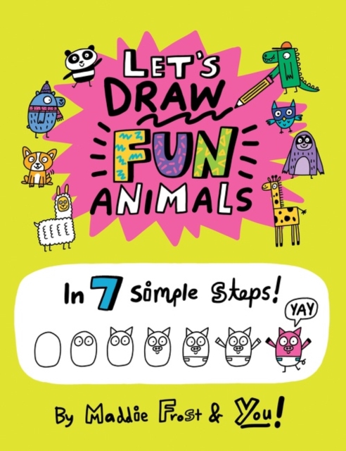 Let’s Draw Fun Animals : In 7 Simple Steps, Paperback / softback Book