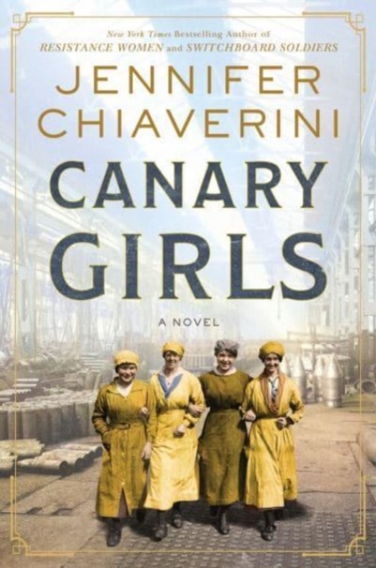 Canary Girls : A Novel, Paperback / softback Book