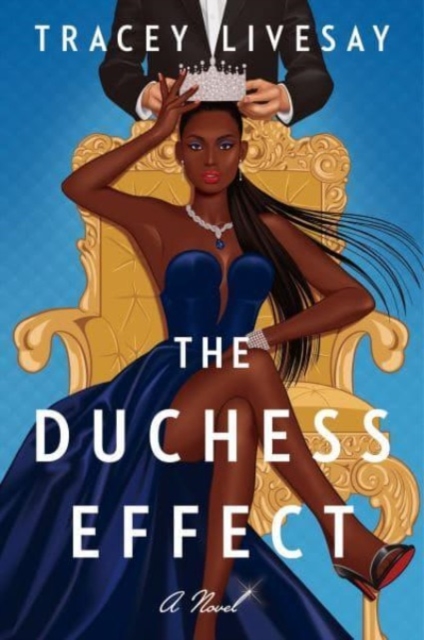 The Duchess Effect : A Novel, Paperback / softback Book